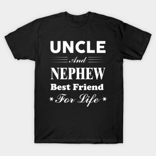 Uncle and Nephew Best Friend For Life T-Shirt